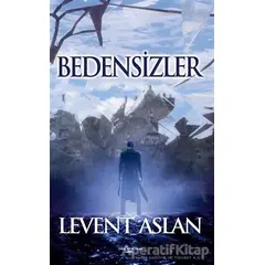 Bedensizler - Levent Aslan - Sokak Kitapları Yayınları