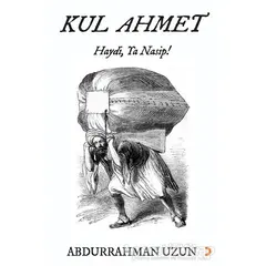Kul Ahmet - Abdurrahman Uzun - Cinius Yayınları