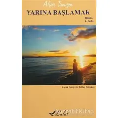 Yarına Başlamak - Afşar Timuçin - Bulut Yayınları