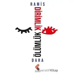 Ölümlük Dirimlik - Ramis Dara - Klaros Yayınları