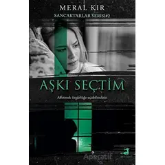 Aşkı Seçtim - Meral Kır - Olimpos Yayınları