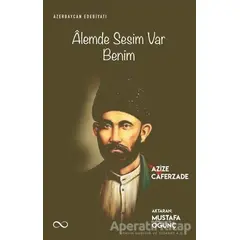 Alemde Sesim Var Benim - Azize Caferzade - Bengisu Yayınları