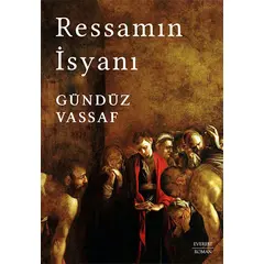 Ressamın İsyanı - Gündüz Vassaf - Everest Yayınları