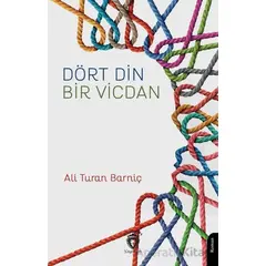 Dört Din - Bir Vicdan - Ali Turan Barniç - Dorlion Yayınları