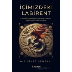 İçimizdeki Labirent - Ali Nihat Şensan - İkinci Adam Yayınları