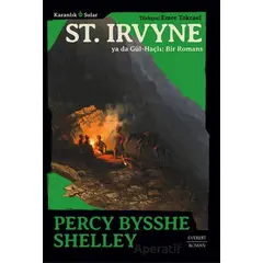 St. Irvyne ya da Gül-Haçlı: Bir Romans - Percy Bysshe Shelley - Everest Yayınları