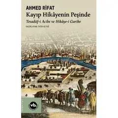 Kayıp Hikayenin Peşinde - Tesadüf-i Acibe ve Hikaye-i Garibe