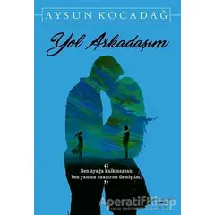 Yol Arkadaşım - Aysun Kocadağ - Sokak Kitapları Yayınları