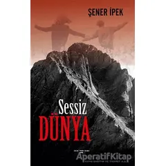 Sessiz Dünya - Şener İpek - Sokak Kitapları Yayınları