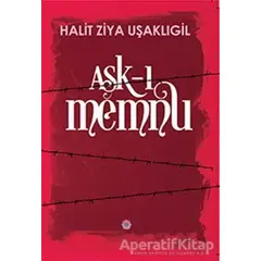 Aşk-ı Memnu - Halit Ziya Uşaklıgil - Nilüfer Yayınları