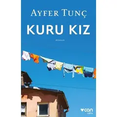 Kuru Kız - Ayfer Tunç - Can Yayınları