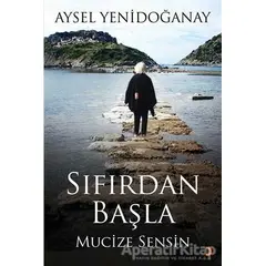 Sıfırdan Başla - Aysel Yenidoğanay - Cinius Yayınları