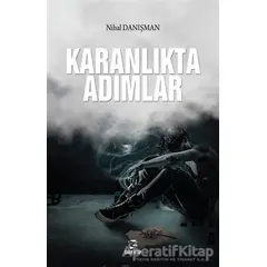 Karanlıkta Adımlar - Nihal Danışman - Onur Kitap