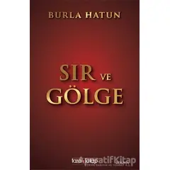 Sır ve Gölge - Burla Hatun - Tara Kitap