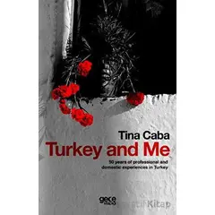 Turkey and Me - Tina Caba - Gece Kitaplığı