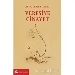 Veresiye Cinayet - Abdullah Yılmaz - Belge Yayınları