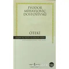 Öteki - Fyodor Mihayloviç Dostoyevski - İş Bankası Kültür Yayınları