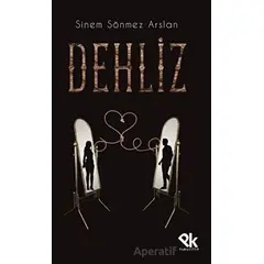 Dehliz - Sinem Sönmez Arslan - Panu Kitap