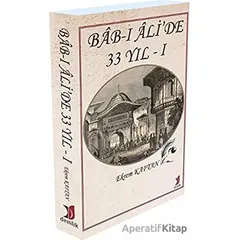Bab-I Ali’de 33 Yıl - 1 - Ekrem Kaftan - Demlik Yayınları