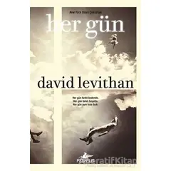 Her Gün - David Levithan - Pegasus Yayınları