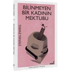 Bilinmeyen Bir Kadının Mektubu - Stefan Zweig - İndigo Kitap