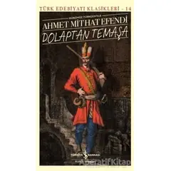 Dolaptan Temaşa (Günümüz Türkçesiyle) - Ahmet Mithat - İş Bankası Kültür Yayınları