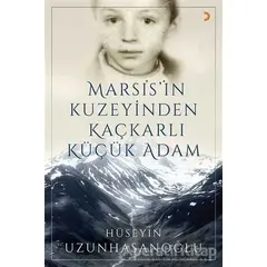 Marsis’in Kuzeyinden Kaçkarlı Küçük Adam - Hüseyin Uzunhasanoğlu - Cinius Yayınları