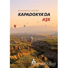 Kapadokyada Aşk - Mehmet Bahattin Adıgüzel - Sonçağ Yayınları