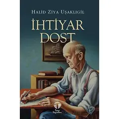 İhtiyar Dost - Halid Ziya Uşaklıgil - Tema Yayınları