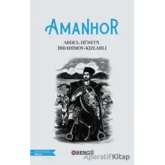 Amanhor - İbrahimov-Kızlarlı - Bengü Yayınları