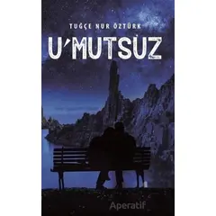 U’mutsuz - Tuğçe Nur Öztürk - Panu Kitap