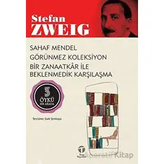 Sahaf Mendel - Görünmez Koleksiyon - Bir Zanaatkar ile Beklenmedik Karşılaşma (3 Öykü Bir Arada)