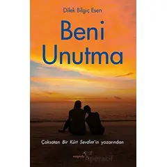 Beni Unutma - Dilek Bilgiç Esen - Müptela Yayınları