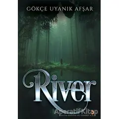 River - Gökçe Uyanık Afşar - Cinius Yayınları