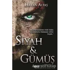 Siyah ve Gümüş - Hakan Altaş - Gece Kitaplığı