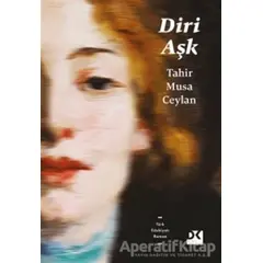 Diri Aşk - Tahir Musa Ceylan - Doğan Kitap