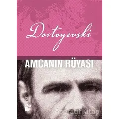 Amcanın Rüyası - Fyodor Mihayloviç Dostoyevski - Öteki Yayınevi