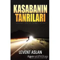 Kasabanın Tanrıları - Levent Aslan - Sokak Kitapları Yayınları