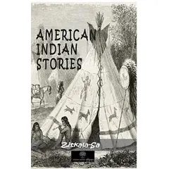 American İndian Stories - Zitkala Sa - Platanus Publishing