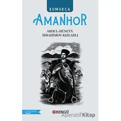 Amanhor Kumukça) - İbrahimov-Kızlarlı - Bengü Yayınları