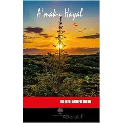 Amak-ı Hayal - Şehbenderzade Filibeli Ahmed Hilmi - Platanus Publishing
