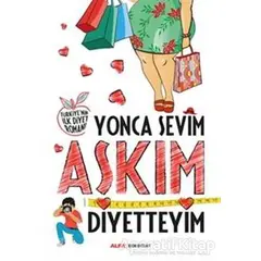 Aşkım Diyetteyim - Yonca Sevim - Alfa Yayınları