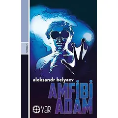 Amfibi Adam - Aleksandr Belyaev - Yar Yayınları