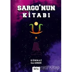 Sargo’nun Kitabı - Günnaz Esra Güngör - Gita Yayınları