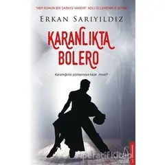 Karanlıkta Bolero - Erkan Sarıyıldız - Destek Yayınları