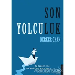 Son Yolculuk - Berker Okan - Destek Yayınları