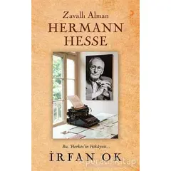 Zavallı Alman Hermann Hesse - İrfan Ok - Cinius Yayınları