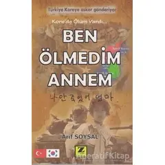 Ben Ölmedim Annem - Arif Soysal - Zinde Yayıncılık