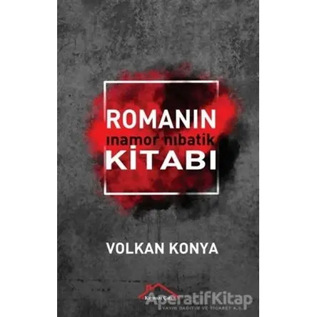 Romanın Kitabı - Volkan Konya - Kırmızı Çatı Yayınları