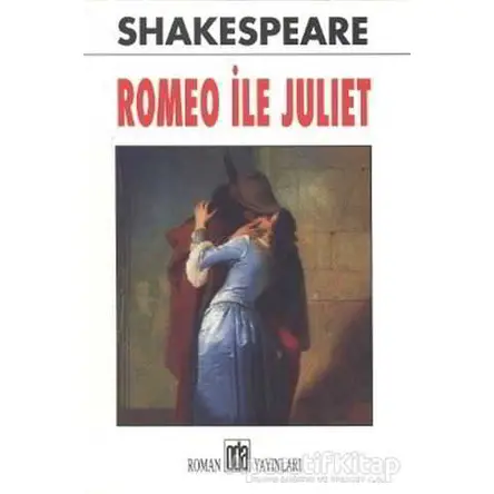 Romeo ile Juliet - William Shakespeare - Oda Yayınları
